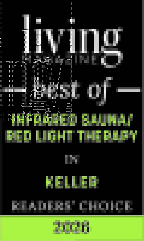 Living Magazine Best of Infrared Sauna / Red Light Therapy in Keller — Readers’ Choice 2026